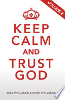 Keep Calm And Trust God Volume 2