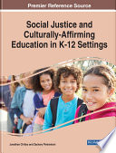 Social Justice and Culturally Affirming Education in K 12 Settings