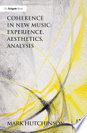 Coherence in New Music  Experience  Aesthetics  Analysis Book