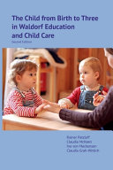 The Child from Birth to Three in Waldorf Education and Child Care Book