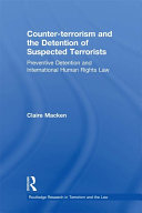 Counter-terrorism and the Detention of Suspected Terrorists