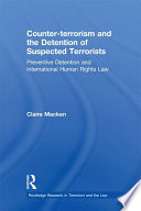 Counter terrorism and the Detention of Suspected Terrorists