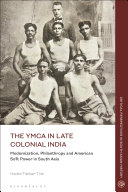 The YMCA in Late Colonial India