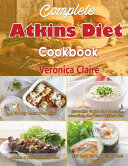 Complete Atkins Diet Cookbook