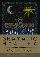 Shamanic Healing Oracle Cards Book