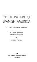 The Literature of Spanish America  The colonial period