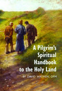 A Pilgrim s Spiritual Handbook to the Holy Land Book PDF