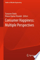 Consumer Happiness  Multiple Perspectives