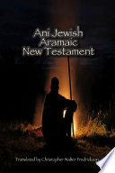 Ani Jewish Aramaic New Testament  Paperback 