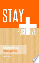 Stay Positive   Daily Reminders from Positively Present
