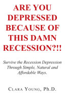 Are You Depressed Because of This Damn Recession?!
