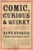 Comic, Curious and Quirky Press Stories from Centuries Past