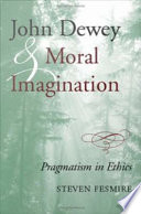 John Dewey And Moral Imagination
