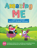 Amazing Me  A Growth Mindset Activity Journal for Kids