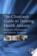 The Clinician s Guide to Treating Health Anxiety Book