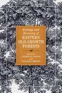 Ecology and Recovery of Eastern Old-Growth Forests
