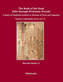The Book of the Dead  Saite Through Ptolemaic Periods  BD Spells 50 63  65 77