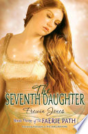 The Faerie Path #3: The Seventh Daughter image