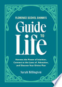 Florence Scovel Shinn's Guide to Life