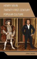 Henry VIII in Twenty-First Century Popular Culture