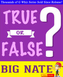 Big Nate - True or False?