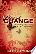 Voices of Change 2 Minute Inspirational Stories on Life s Lessons Learned