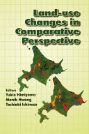 Land Use Changes in Comparative Perspective