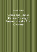 China and Indian Ocean: Strategic Interests in the 21st Century