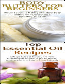 Body Butters for Beginners & Top Essential Oil Recipes