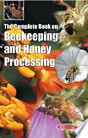 The Complete Book on Beekeeping and Honey Processing -2nd Revised Edition