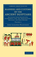 Manners and Customs of the Ancient Egyptians: Volume 2