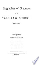 Biographies of Graduates of the Yale Law School, 1824-1899