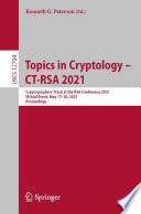 Topics in Cryptology     CT RSA 2021