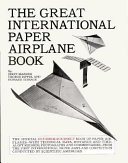 The Great International Paper Airplane Book Book