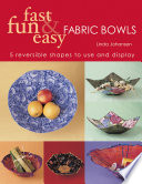 Fast Fun   Easy Fabric Bowls Book