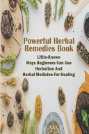 Powerful Herbal Remedies Book