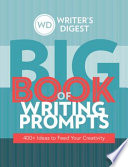 Writer's Digest Big Book of Writing Prompts