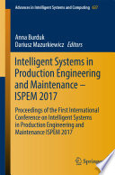 Intelligent Systems in Production Engineering and Maintenance – ISPEM 2017