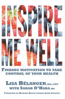 Inspire Me Well: Finding Motivation to Take Control of Your Health Pdf/ePub eBook