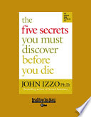 The Five Secrets You Must Discover Before You Die Book