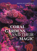 Coral Gardens and Their Magic  A Study of the Methods of Tilling the Soil and of Agricultural Rites in the Trobriand Islands
