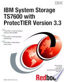 ibm-system-storage-ts7600-with-protectier-version-3.3 de karen-orlando-eva-balogh-randi-galron-jose-roberto-mosqueda-mejia-rob-wilson-ibm-redbooks