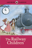 Ladybird Classics: The Railway Children