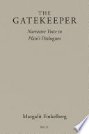 The Gatekeeper: Narrative Voice in Plato's Dialogues