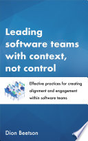 Leading Software Teams With Context Not Control