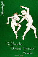 To Nietzsche: Dionysus, I Love You! Ariadne