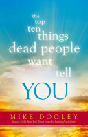 The Top Ten Things Dead People Want to Tell YOU [Pdf/ePub] eBook