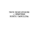 True Crime Stories of Western North Carolina