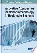 Innovative Approaches for Nanobiotechnology in Healthcare Systems Book
