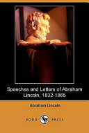 Speeches and Letters of Abraham Lincoln  1832 1865